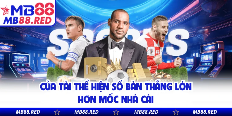 Cửa Tài thể hiện số bàn thắng lớn hơn mốc nhà cái